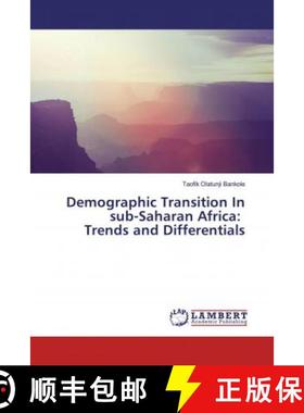 预订 Demographic Transition In sub-Saharan Africa: Trends and Differentials [9786200266354]