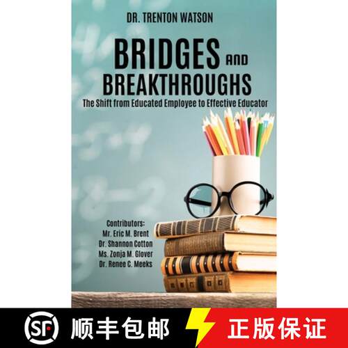 【3-4周达】Bridges and Breakthroughs: The Shift from Educated Employee to Effective Educator [9781964663098]