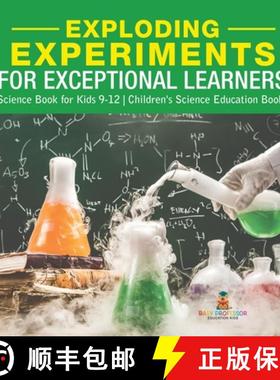 【3-4周达】Exploding Experiments for Exceptional Learners - Science Book for Kids 9-12 | Children's S... [9798869414045]