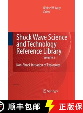 【3-4周达】Shock Wave Science and Technology Reference Library, Vol. 5 : Non-Shock Initiation of Expl... [9783642262401]