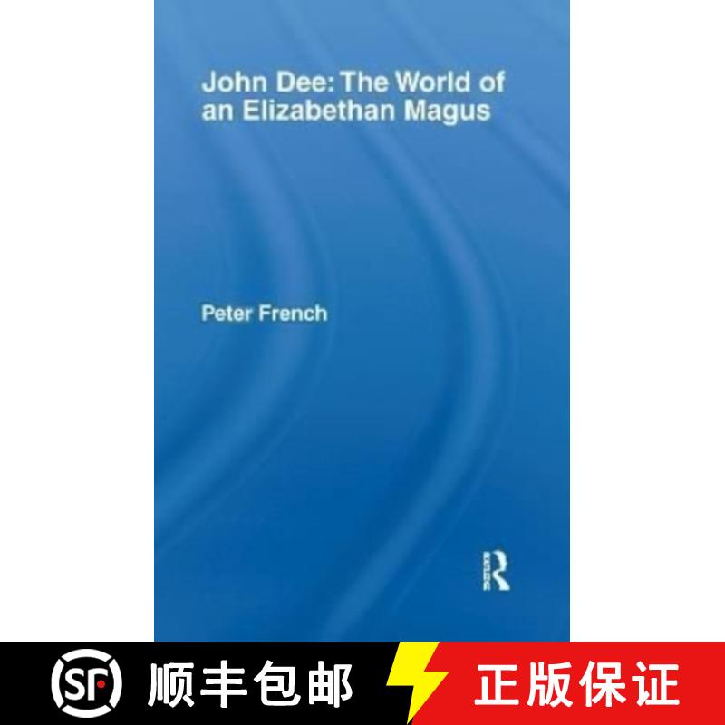 【3-4周达】John Dee: The World of the Elizabethan Magus [9781138156302]