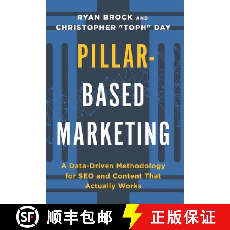 【3-4周达】Pillar-Based Marketing: A Data-Driven Methodology for SEO and Content That Actually Works [9781544539812]
