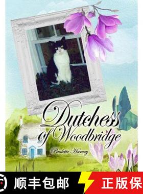 预订 Dutchess of Woodbridge [9781480991743]