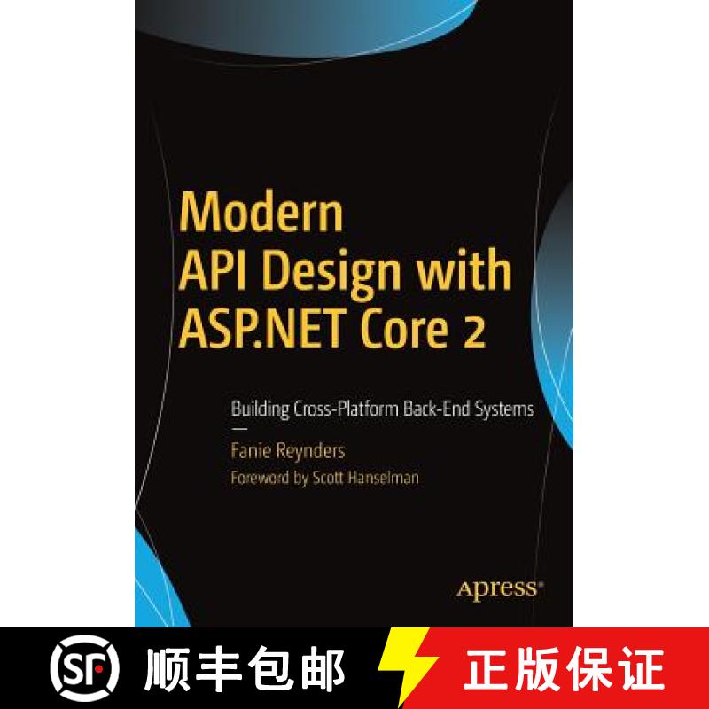 【3-4周达】Modern API Design with ASP.NET Core 2 : Building Cross-Platform Back-End Systems [9781484235188]