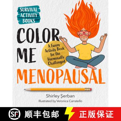 【3-4周达】Color Me Menopausal: A Funny Activity Book for the Hormonally Challenged [9780760392485]