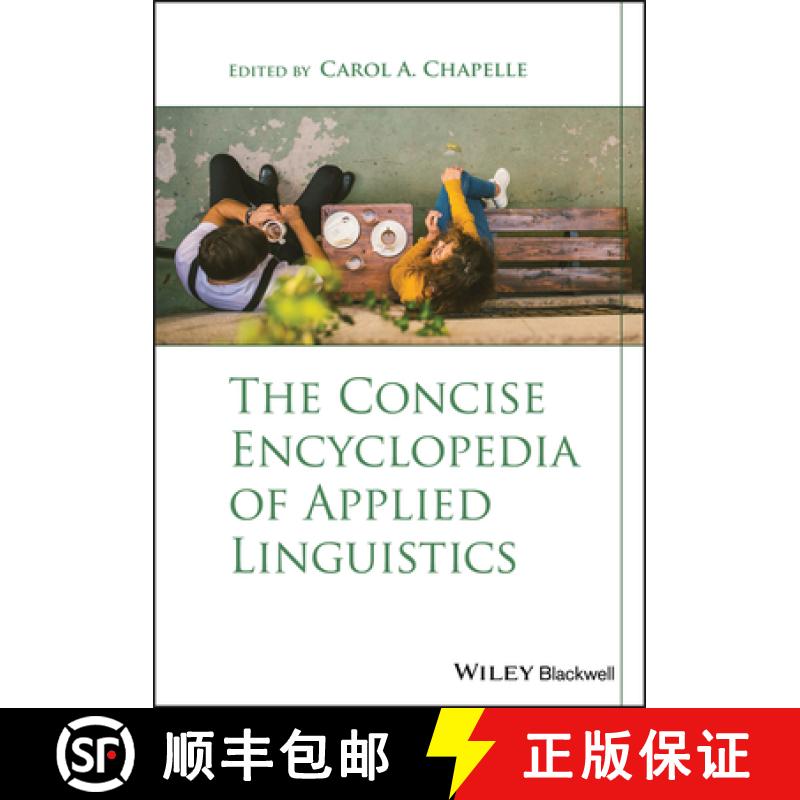 【4周达】The Concise Encyclopedia Of Applied Linguistics [Wiley语言和语言学] [9781119147367]