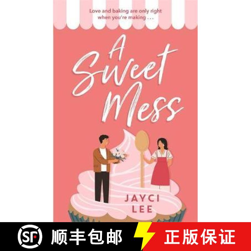 【3-4周达】Sweet Mess: A delicious romantic comedy to devour! [9781472277091]