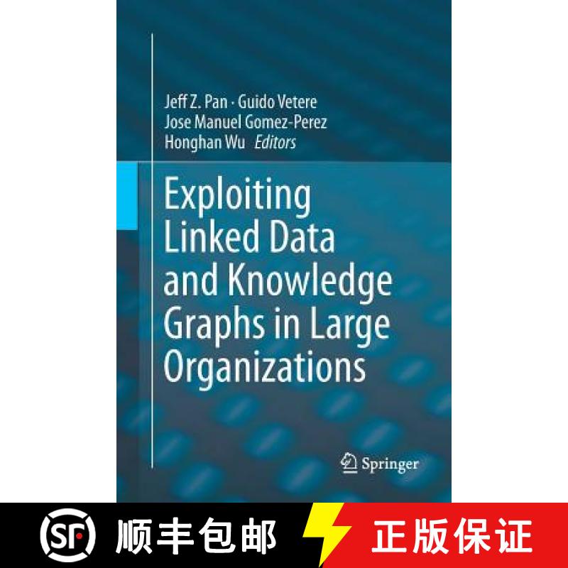 【3-4周达】Exploiting Linked Data and Knowledge Graphs in Large Organisations [9783319833392]