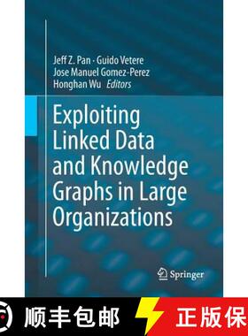 【3-4周达】Exploiting Linked Data and Knowledge Graphs in Large Organisations [9783319833392]