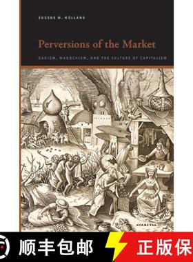 【3-4周达】Perversions of the Market : Sadism, Masochism, and the Culture of Capitalism [9798855800227]