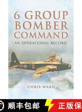 【3-4周达】6 Group Bomber Command: an Operational Record: An Operational Record [9781848841550]