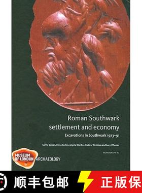 【3-4周达】Roman Southwark - Settlement and Economy: Excavations in Southwark 1973-1991 [9781901992786]