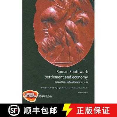 【3-4周达】Roman Southwark - Settlement and Economy: Excavations in Southwark 1973-1991 [9781901992786]