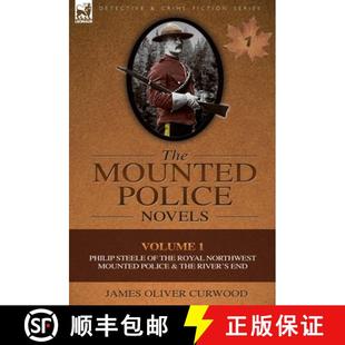 【3-4周达】The Mounted Police Novels: Volume 1-Philip Steele of the Royal Northwest Mounted Police & ... [9780857060921]