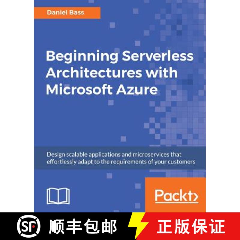 预订 Beginning Serverless Architectures with Microsoft Azure: Design scalable applications and micros... [9781789537048]
