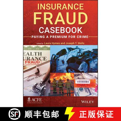 【3-4周达】精装 Insurance Fraud Casebook: Paying A Premium For Crime [Wiley会计] [9781118617717]