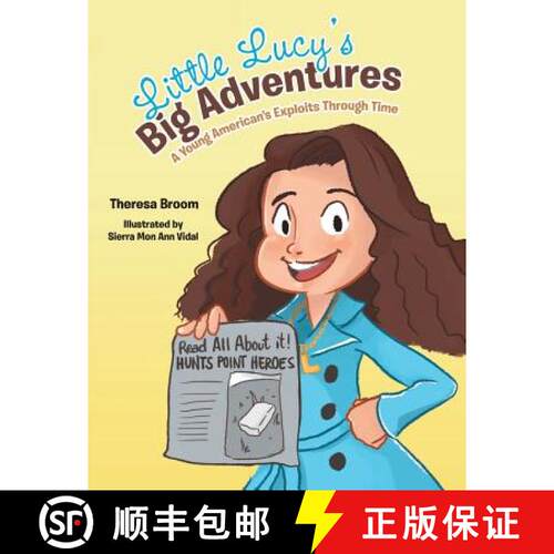 【3-4周达】Little Lucy's Big Adventures: A Young American's Exploits Through Time [9781512783476]