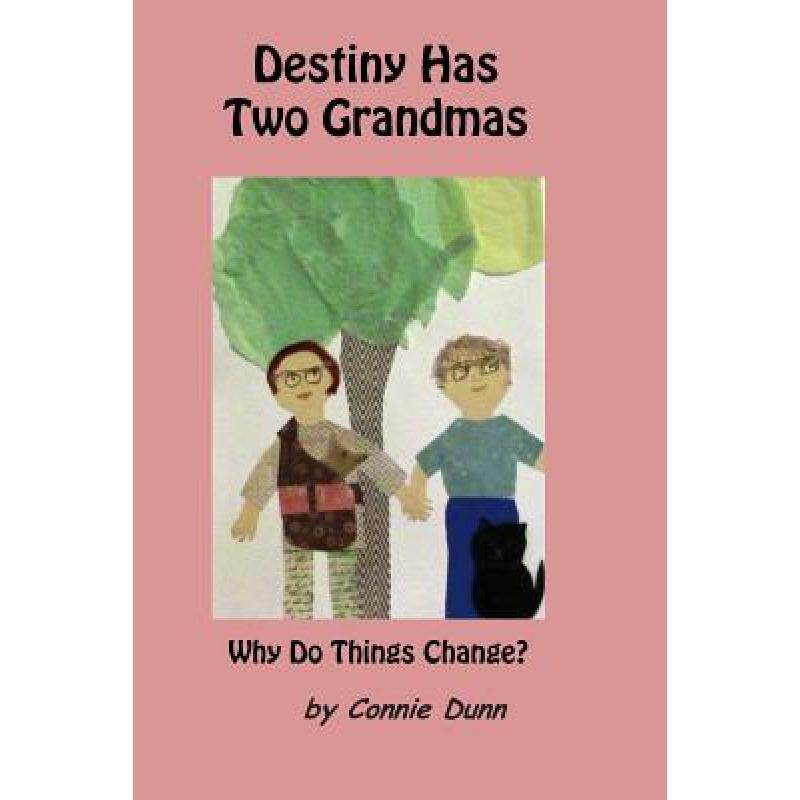 预订 destiny has two grandmas: why do thi. [9780615932743]