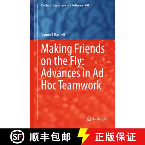 【3-4周达】精装 Making Friends on the Fly: Advances in Ad Hoc Teamwork [9783319180687]