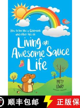 【3-4周达】How to Live Like a Chipmunk and Other Tips on Living an Awesome Sauce Life [9781504353670]