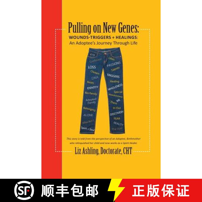 【3-4周达】Pulling on New Genes: Wounds-Triggers & Healings: An Adoptee's Journey Through Life [9780578130828]