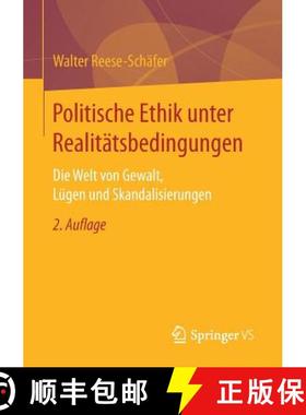 【3-4周达】Politische Ethik unter Realitätsbedingungen : Die Welt von Gewalt, Lügen und Skandalisie... [9783658166304]
