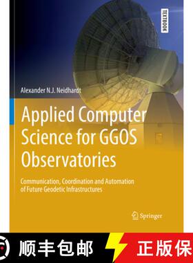 【3-4周达】Applied Computer Science for Ggos Observatories: Communication, Coordination and Automatio... [9783319820392]