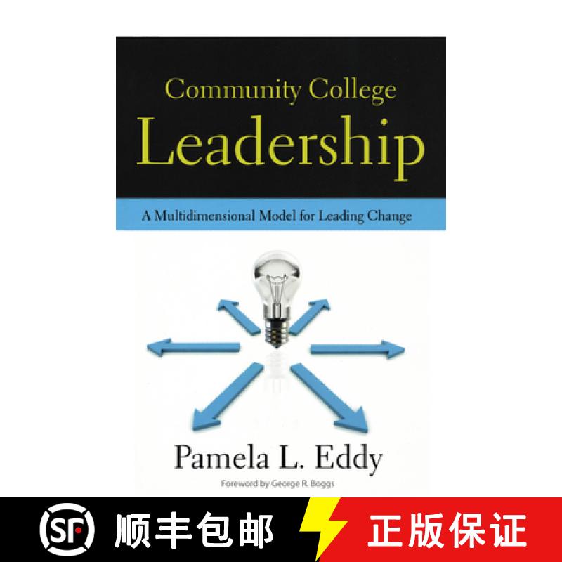 【2-3周达】Community College Leadership : A Multidimensional Model for Leading Change [9781579224165]