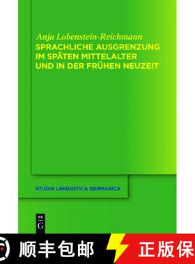 【3-4周达】Sprachliche Ausgrenzung im späten Mittelalter und der frühen Neuzeit [9783110766097]