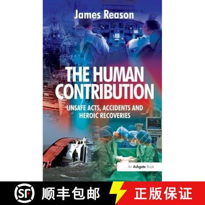 【3-4周达】The Human Contribution : Unsafe Acts, Accidents and Heroic Recoveries [9780754674009]