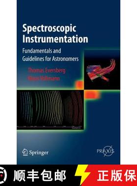 【3-4周达】Spectroscopic Instrumentation : Fundamentals and Guidelines for Astronomers [9783662445341]