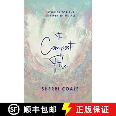 【3-4周达】The Compost File: Stories for the Striver in Us All [9798885811781]