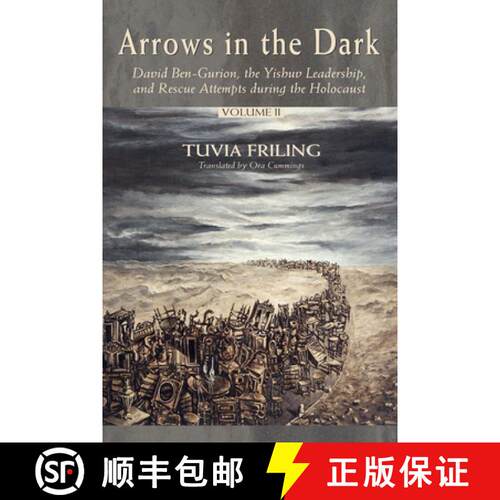 预订 精装 Arrows in the Dark (Volumes 1 and 2): David Ben-Gurion, the Yishuv Leadership, and Rescue A... [9780299175504]