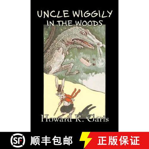 【3-4周达】Uncle Wiggily in the Woods by Howard R. Garis, Fiction, Fantasy & Magic, Animals [9781603125215]