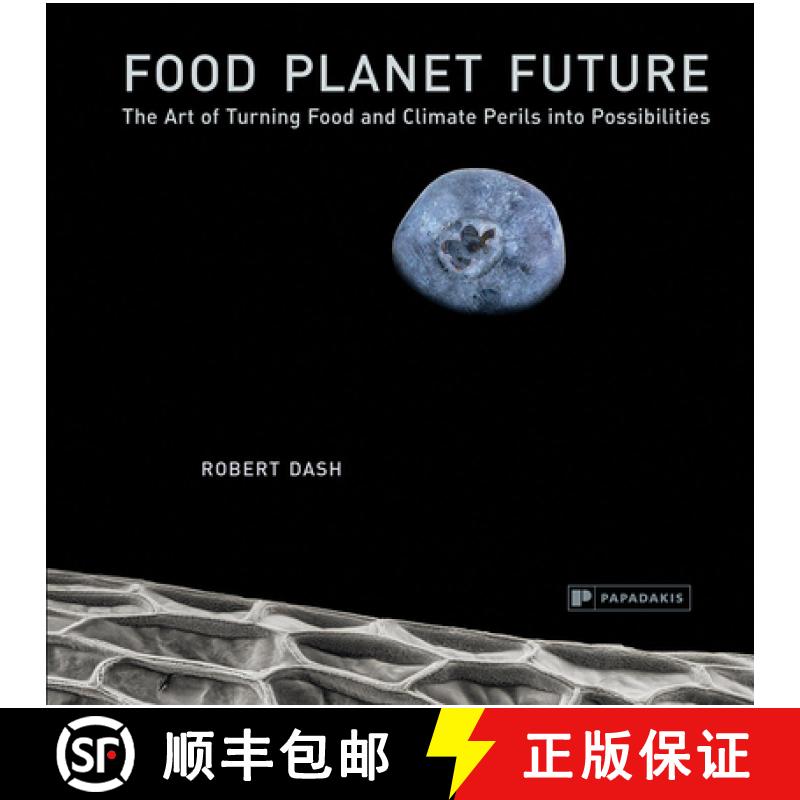 【3-4周达】Food Planet Future : The Art of Turning Food and Climate Perils Into Possibilities [9781906506742]