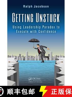 【3-4周达】Getting Unstuck: Using Leadership Paradox to Execute with Confidence [9781466596436]