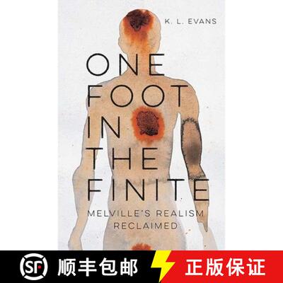【3-4周达】精装 One Foot in the Finite: Melville's Realism Reclaimed [9780810136137]