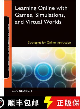 【3-4周达】Learning Online With Games, Simulations, And Virtual Worlds: Strategies For Online Instruc... [9780470438343]