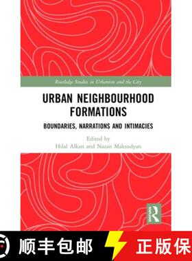 【3-4周达】Urban Neighbourhood Formations: Boundaries, Narrations and Intimacies [9780367255107]