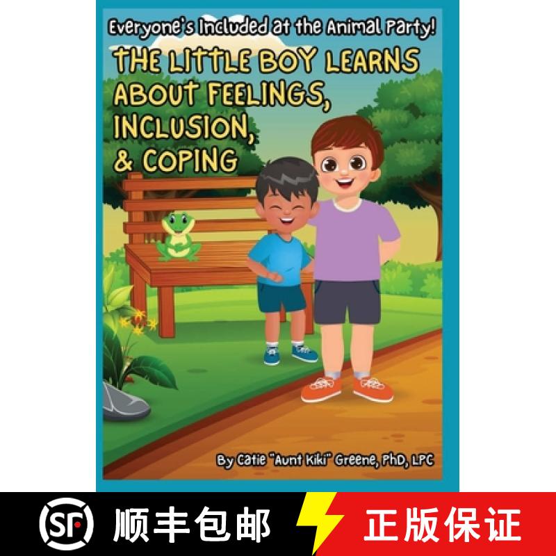 【3-4周达】Everyone's Included at the Animal Party: The Little Boy Learns About Feelings, Coping, and... [9781088213810]