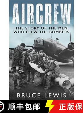 【3-4周达】Aircrew: Dramatic, First-Hand Accounts from World War 2 Bomber Pilots and Crew [9781474626286]