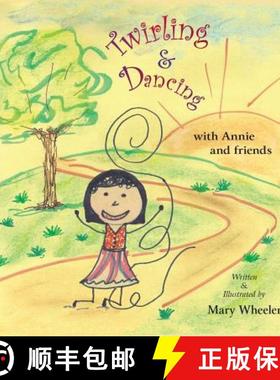 预订 Twirling and Dancing with Annie and Friends [9780692680483]