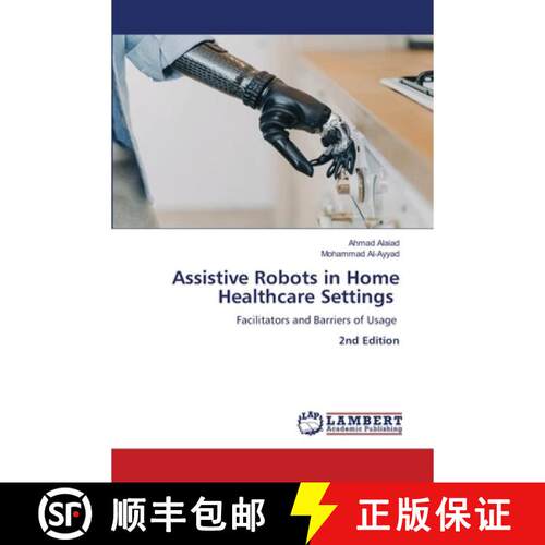 【3-4周达】Assistive Robots in Home Healthcare Settings: Facilitators and Barriers of Usage 2nd Editi... [9786209639210]
