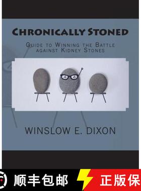 【3-4周达】Chronically Stoned: Guide to winning the battle against kidney stones [9780692135969]