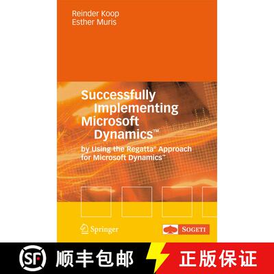 【3-4周达】Successfully Implementing Microsoft Dynamics (TM): By Using the Regatta (R) Approach for M... [9783642090783]