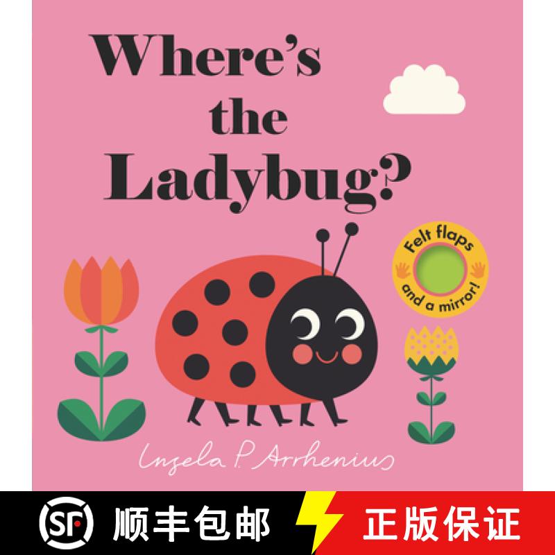 【3-4周达】Where's the Ladybug?: (An Interactive, Sensory Lift-The-Flap Book with Felt Flaps and a Mi... [9780763693350]