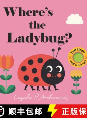 【3-4周达】Where's the Ladybug?: (An Interactive, Sensory Lift-The-Flap Book with Felt Flaps and a Mi... [9780763693350]