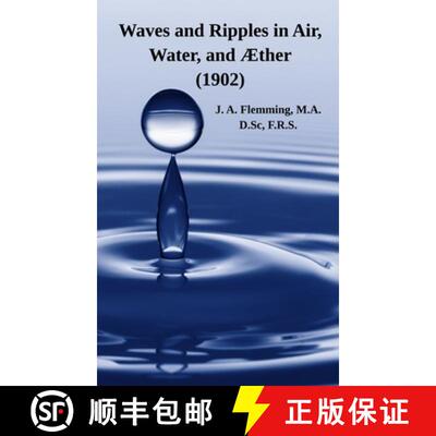 【3-4周达】Waves and Ripples in Air, Water, and Æther (1902): A Course of Christmas Lectures Deliver... [9781632705754]