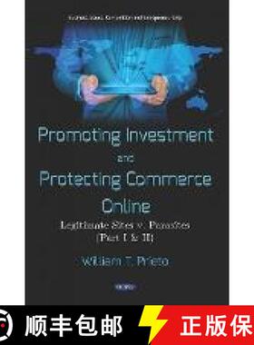 【3-4周达】Promoting Investment and Protecting Commerce Online: Legitimate Sites v. Parasites (Part I... [9781536137118]