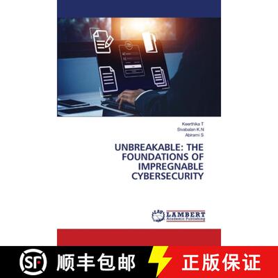 【3-4周达】Unbreakable: The Foundations of Impregnable Cybersecurity (Aufl.) [9786207995417]